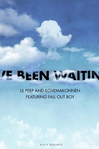 I've Been Waiting (w/ ILoveMakonnen & Fall Out Boy)