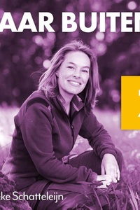 Naar buiten! Boek 7 - In de bodem bij de Gelderse Poort: Over hoe bodemleven en biodiversiteit ons microbioom en immuunsysteem versterken