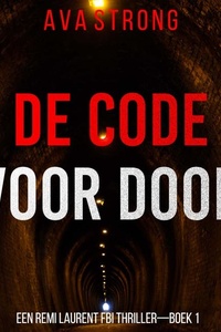 De Code voor Dood (Een Remi Laurent FBI Thriller—Boek 1)
