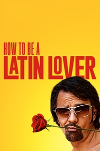 How To Be a Latin Lover