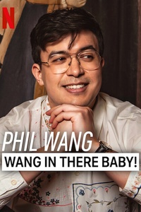 Phil Wang: Wang in There, Baby!