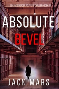 Absoluut Bevel (Een Jake Mercer Politieke Thriller—Boek 14)