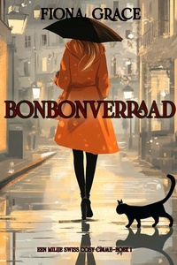 Bonbonverraad (Een Millie Swiss Cosy Crime—Boek 1)