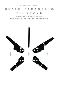 DEATH STRANDING: Timefall (Original Music from the World of Death Stranding)