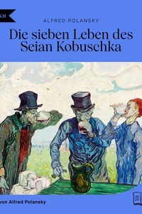 Die sieben Leben des Seian Kobuschka