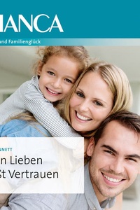 Denn Lieben heißt Vertrauen
