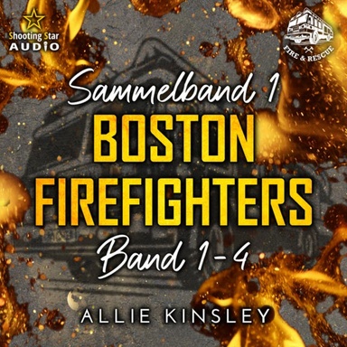 Sammelband 1 - Boston Firefighters (ungekürzt)