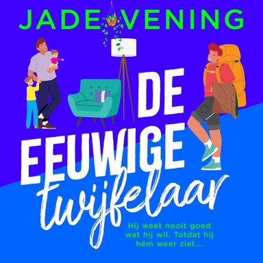 De eeuwige twijfelaar: Hij weet nooit goed wat hij wil. Totdat hij hém weer ziet...