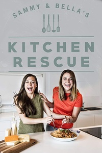 Sammy & Bella’s Kitchen Rescue