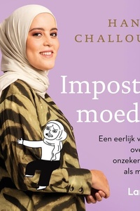 Imposter moeder: Een eerlijk verhaal over mijn onzekerheden als moeder