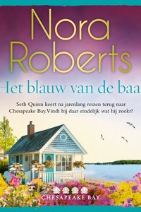 Het blauw van de baai: Seth Quinn keert na jarenlang reizen terug naar Chesapeake Bay. Vindt hij daar eindelijk wat hij zoekt?