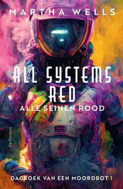 Dagboek van een Moordbot 1 - All Systems Red