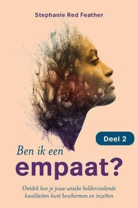 Ben ik een empaat? - deel 2 (van 2)