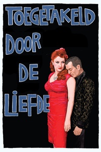 Toegetakeld door de Liefde