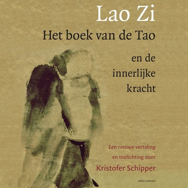 Lao Zi - Het boek van de Tao en de innerlijke kracht