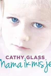 Mama ik mis je: Het waargebeurde verhaal van een klein meisje dat wanhopig graag naar huis wil