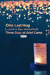 One Last Hug: Three Days at Grief Camp