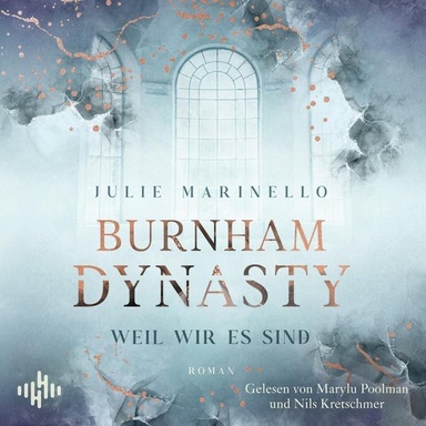 Burnham Dynasty 2 (Burnham Dynasty 2): Weil wir es sind | Junge britische Royals, Intrigen und die erste Liebe – Willkommen auf Burnham Manor