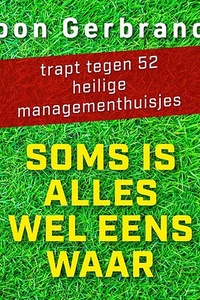 Soms is alles wel eens waar