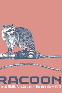 Racoon - Live at HMH, Amsterdam - Theatre show 2016