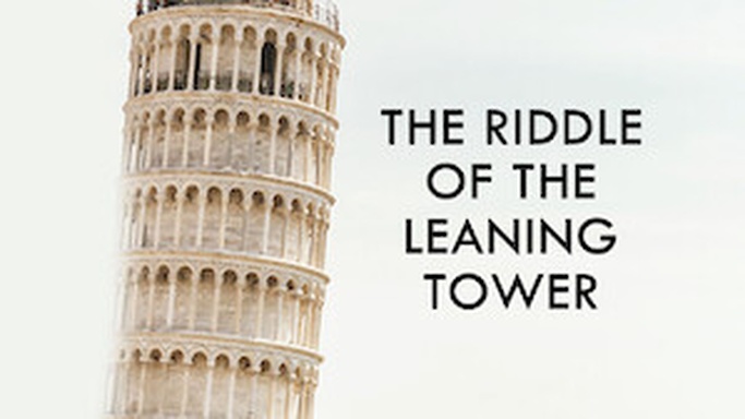 The Riddle of the Leaning Tower