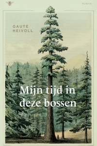 Mijn tijd in deze bossen