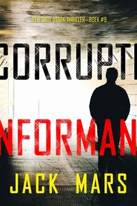 Corrupte Informant (Een Troy Stark Thriller—Boek #9)