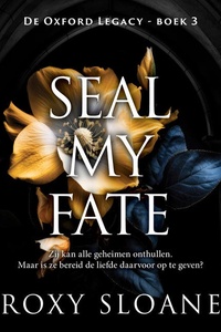 Seal My Fate: Zij kan alle geheimen onthullen. Maar is ze bereid de liefde daarvoor op te geven?