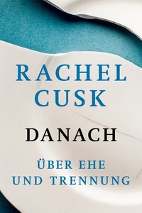Danach: Über Ehe und Trennung