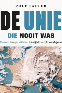 De Unie die nooit was: Waarom Europa stilstaat terwijl de wereld voorbijraast