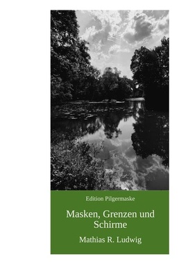 Masken, Grenzen und Schirme: Erzählungen aus der zivilen Randzone