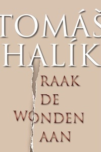 Raak de wonden aan: Over niet zien en toch geloven