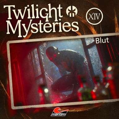 Twilight Mysteries, Die neuen Folgen, Folge 14: Blut (Ungekürzt)