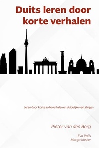 Duits leren door korte verhalen: Leren door korte audioverhalen en duidelijke vertalingen