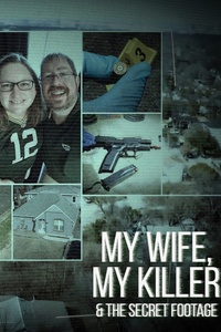 My Wife My Killer and the Secret Footage