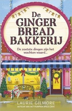 De Gingerbread Bakkerij: De zoetste dingen zijn het wachten waard...