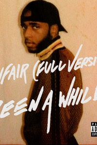 Unfair (Full Version) / Been A While