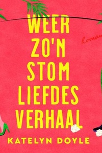 Weer zo'n stom liefdesverhaal
