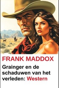 Grainger en de schaduwen van het verleden: Western