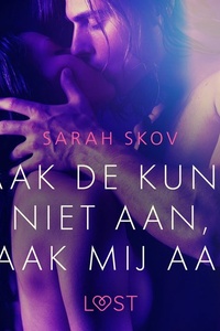 Raak de kunst niet aan, raak mij aan – Erotisch verhaal