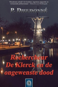 De Klerck 9 - Rechercheur De Klerck en de ongewenste dood