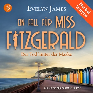 Der Tod hinter der Maske | Cosy Crime Hörbuch aus dem historischen England - Ein Fall für Miss Fitzgerald-Reihe, Band 4 (Ungekürzt)