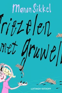 Griezelen met Gruwella: en andere grappige (en een beetje enge) verhalen