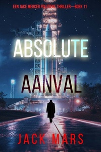 Absolute Aanval (Een Jake Mercer Politieke Thriller—Boek 11)