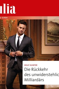 Die Rückkehr des unwiderstehlichen Milliardärs