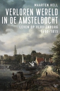 Verloren wereld in de Amstelbocht