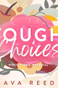 Tough Choices: Boek 3 in de Whitestone Hospital-serie