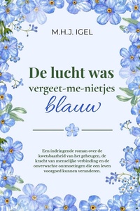 De lucht was vergeet-me-nietjes blauw