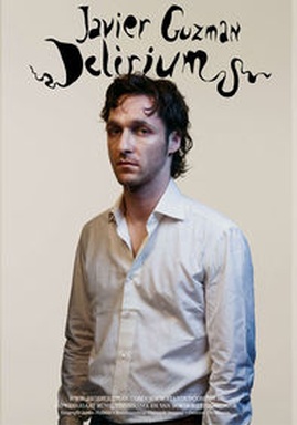 Javier Guzman: Delirium