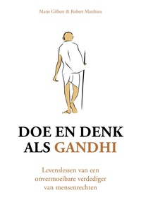 Doe en denk als Gandhi